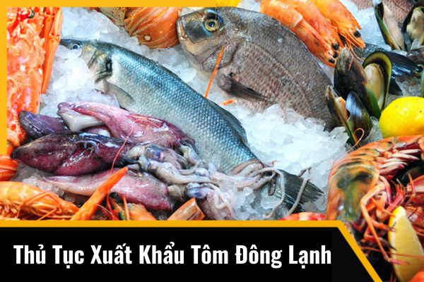 thu-tuc-xuat-khau-tom-dong-lanh